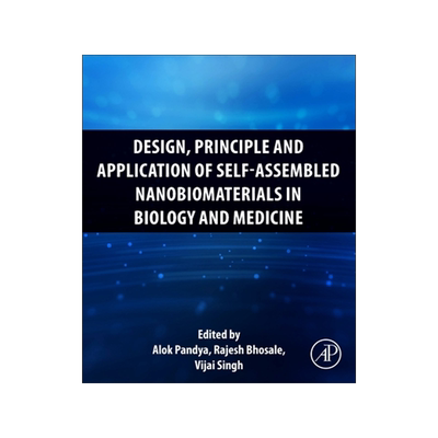 [预订]Design, Principle and Application of Self-Assembled Nanobiomaterials in Biology and Medicine