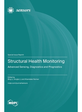 预订 Structural Health Monitoring: Advanced Sensing, Diagnostics and Prognostics: 9783725837052