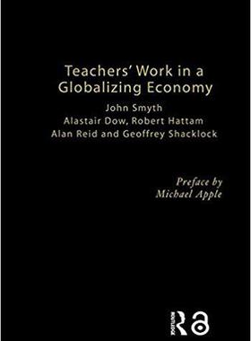 【预售】Teachers’ Work in a Globalizing Economy