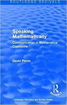 【预售】Routledge Revivals: Speaking Mathematically (1987)
