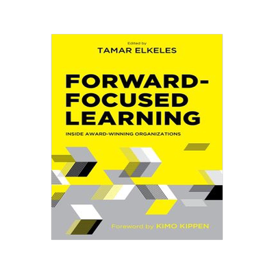[预订]Forward-Focused Learning: Inside Award-Winning Organizations 9781950496679
