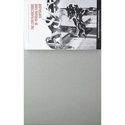 预订 The Contradictions of Pension Fund Capitalism: 9780913447147