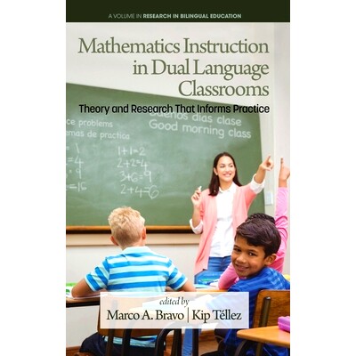 预订 Mathematics Instruction in Dual Language Classrooms: Theory and Research That Informs Practice: 9798887307046