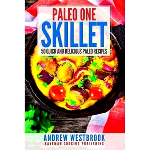 Skillet Recipes Paleo 9781543024456 Delicious One and 预订 Quick