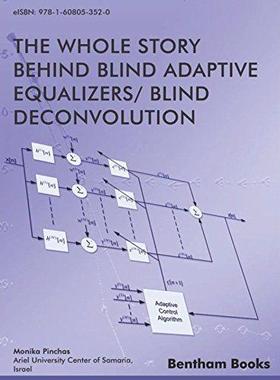 [预订]Whole Story Behind Blind Adaptive Equalizers/ Blind Deconvolution 9781608051359