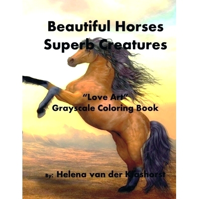 预订 Beautiful Horses Superb Creatures: Grayscale Coloring Book: 9781722631055