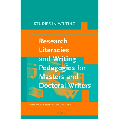 预订 Research Literacies and Writing Pedagogies for Masters and Doctoral Writers 硕博研究素养和写作教学: 9789004304321