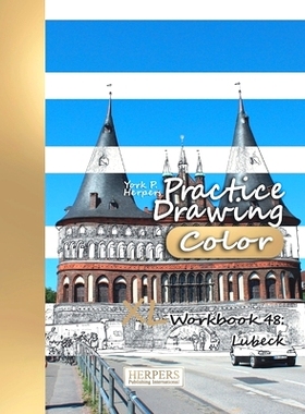预订 Practice Drawing [Color] - XL Workbook 48: Lubeck: 9781096764731