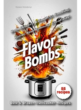 预订 Flavor Bombs: Bold & Brazen Multicooker Recipes: 9798333495259