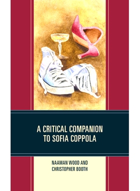 预订 A Critical Companion to Sofia Coppola 索菲亚·科波拉的重要伴侣: 9781793636799