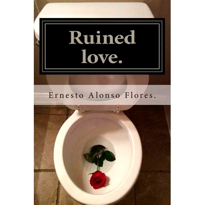 预订 Ruined love: A novel: (Meaningless lives): 9781503330689