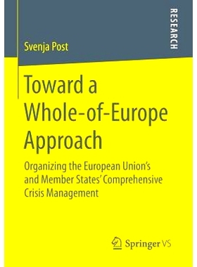 预订 Toward a Whole-of-Europe Approach: Organizing the European Union’s and Member States’ Comprehensive Crisis Manage