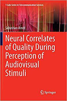 【预售】Neural Correlates of Quality During Perception of Audiovisual Stimuli