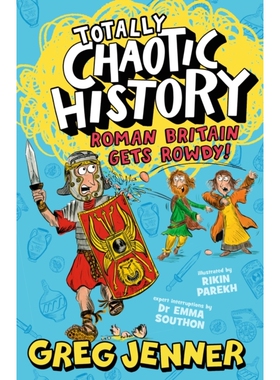 预订 Totally Chaotic History: Roman Britain Gets Rowdy! 完全混乱的历史：罗马统治下的英国变得喧闹！: 9781406395662