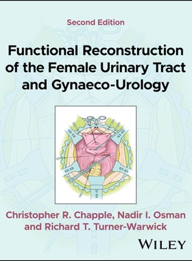 预订 Functional Reconstruction of the Urinary Tract and Gynaeco-Urology 尿路功能重建和泌尿妇科 第2版: 9781119839873