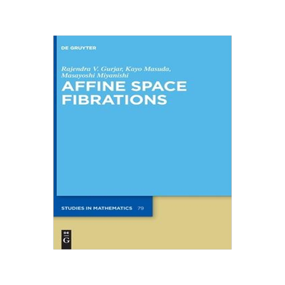 [预订]Affine Space Fibrations 9783110577365
