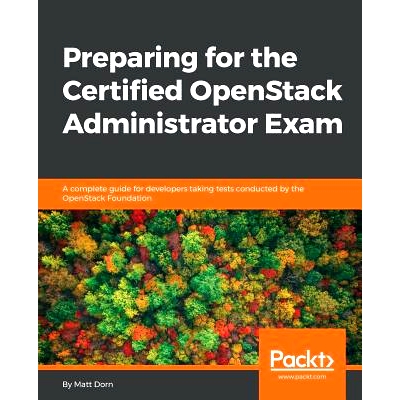 预订 Preparing for the Certified OpenStack Administrator Exam 认证OpenStack管理员学习指南: 9781787288416