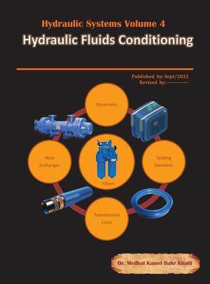 [预订]Hydraulic Systems Volume 4: Hydraulic Fluids Conditioning 9780997763485