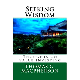 预订 Seeking Wisdom: Thoughts on Value Investing: 9781540391001