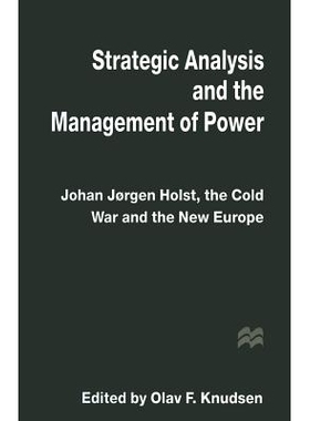 预订 Strategic Analysis and the Management of Power: Johan Jørgen Holst, the Cold War and the New Europe: 9781349246106