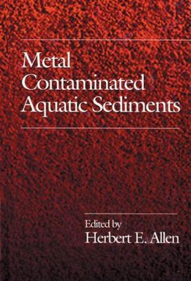 【预订】Metal Contaminated Aquatic Sediments