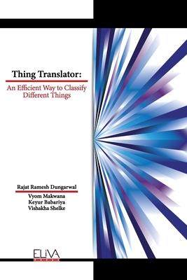 [预订]Thing Translator: An Efficient Way to Classify Different Things 9781636483726