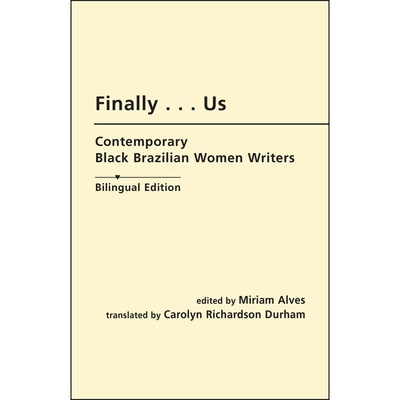 预订 Finally…Us: Contemporary Black Brazilian Women Writers *…美国:当代巴西黑人女作家: 9780894107900