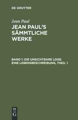 【预订】Die unsichtbare Loge. Eine Lebensbeschreibung, Theil 1 9783111250854
