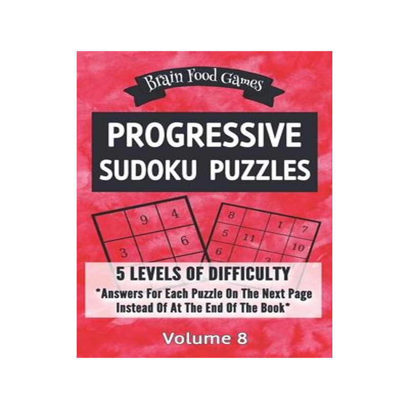 [预订]Progressive Sudoku Puzzles: 5 Levels of Difficulty with Answers for Each Puzzle on the Next Page Ins 9781088562659