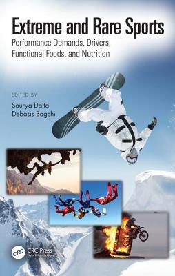 【预订】Extreme and Rare Sports: Performance Demands, Drivers, Functional Foods, and Nutrition