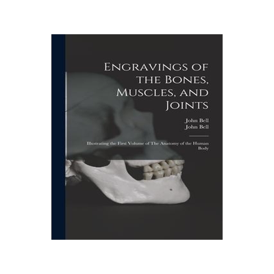 [预订]Engravings of the Bones, Muscles, and Joints: Illustrating the First Volume of The Anatomy of the Hu 9781013988547
