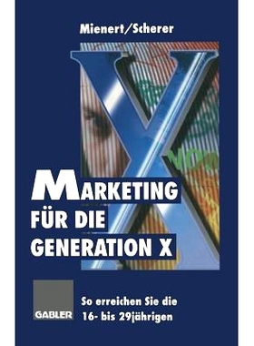 预订 Marketing für die Generation X: So erreichen Sie die 16- bis 29jährigen: 9783663058342