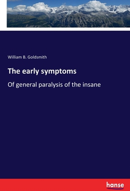 【预订】The early symptoms: Of general paralysis of the insane