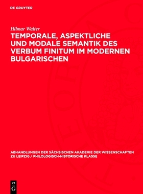 预订 Temporale, aspektliche und modale Semantik des Verbum Finitum im modernen Bulgarischen: 9783112722763