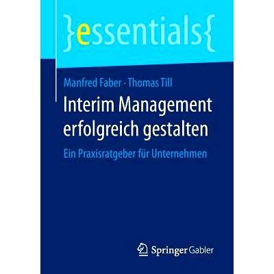 预订 Interim Management erfolgreich gestalten: Ein Praxisratgeber für Unternehmen: 9783658080389