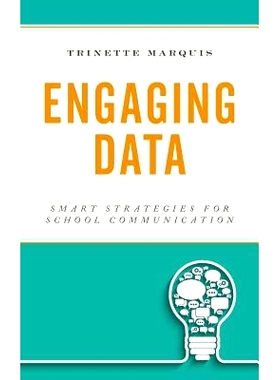 预订 Engaging Data: Smart Strategies for School Communication 参与数据：学校交流的智能策略: 9781475841886