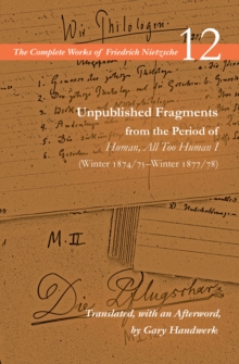 【预订】Unpublished Fragments from the Period of Human, All Too Human I (Winter 1874/75–Winter 1877/78)