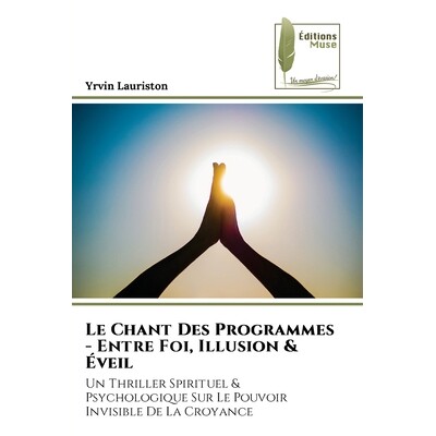 预订 Le Chant Des Programmes - Entre Foi, Illusion & Éveil: 9786209249303
