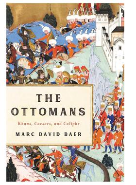 预订 The Ottomans: Khans, Caesars, and Caliphs Hardcover