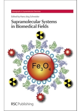 预订 Supramolecular Systems in Biomedical Fields 生物医学领域的超分子系统: 9781849736589