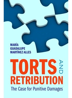 预订 Torts and Retribution: The Case for Punitive Damages 侵权行为与惩罚性赔偿：惩罚性赔偿案例: 9781009567893