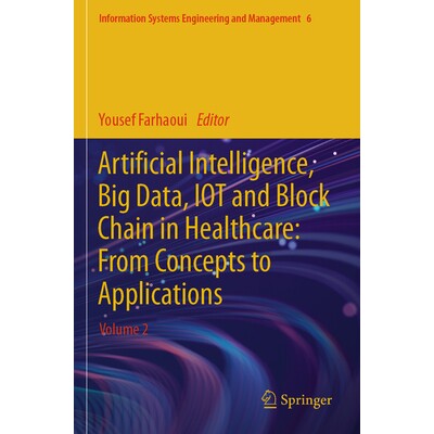 预订 Artificial Intelligence, Big Data, Iot and Block Chain in Healthcare: From Concepts to Applications: Volume 2 97830