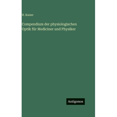 预订 Compendium der physiologischen Optik für Mediciner und Physiker: 9783386407236