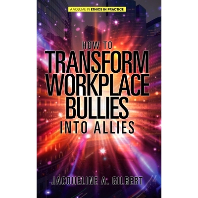 预订 How to Transform Workplace Bullies into Allies (HC)