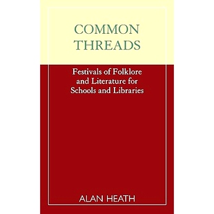 Schools 9780810841574 Festivals and Literature Folklore Threads Libraries 预订 for Common