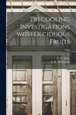 [预订]Precooling Investigations With Deciduous Fruits; B590 9781013762918