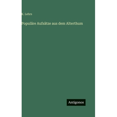 预订 Populäre Aufsätze aus dem Alterthum: 9783563975848