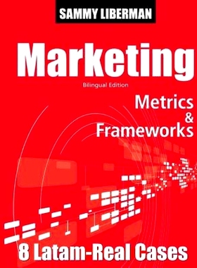 预订 Marketing Metrics & Frameworks: 8 Latam Real Cases: 9789567757596
