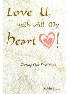 预订 Love U with All My Heart!: Texting Our Devotions: 9781449760090