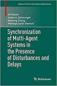 【预订】Synchronization of Multi-Agent Systems in the Presence of Disturbances and Delays 9783030881474